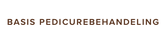 PEDICURE Basis pedicurebehandeling